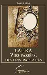 Laura, vies passées, destins partagés