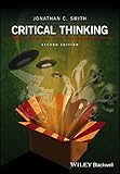 Critical Thinking: Pseudoscience and the Paranormal by Jonathan C. Smith