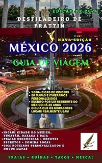 Livro Guia de Viagem México 2026: O Manual Definitivo do Insider para Joias Escondidas, Aventuras Épicas e Jornadas Inesquecíveis da Cidade do México a Yucatán