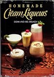 Homemade cream liqueurs by 