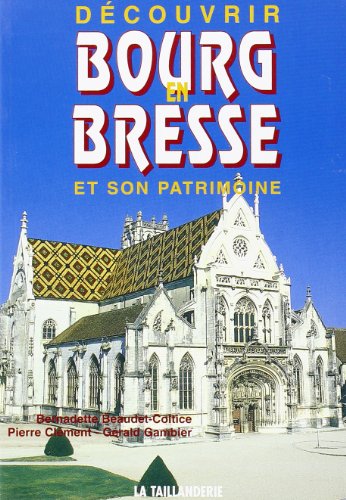 Découvrir Bourg-en-Bresse et son patrimoine