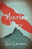 The Mountain Story: A Novel
