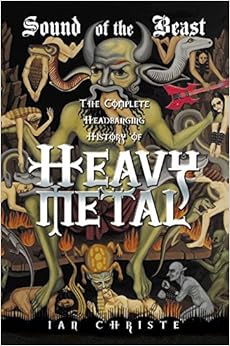 Sound of the Beast: The Complete Headbanging History of ...