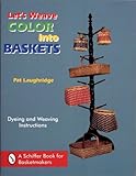 Let's Weave Color into Baskets by 