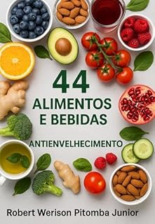 Livro 44 Alimentos E Bebidas Antienvelhecimento