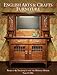 English Arts & Crafts Furniture: Projects & Techniques for the Modern Maker by Nancy R. Hiller