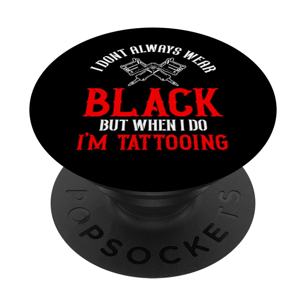Tattoo Artist Job Art Lovers Tattoo Gun Inks Tattooist PopSockets Swappable PopGrip