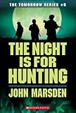 The Night is for Hunting (The Tomorrow Series #6)