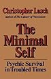 The Minimal Self: Psychic Survival in Troubled Times