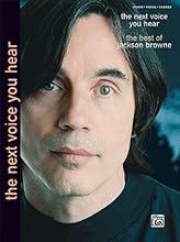 The Next Voice You Hear: Piano/Vocal/Chords (Jackson Browne Classic Songbook Collection)