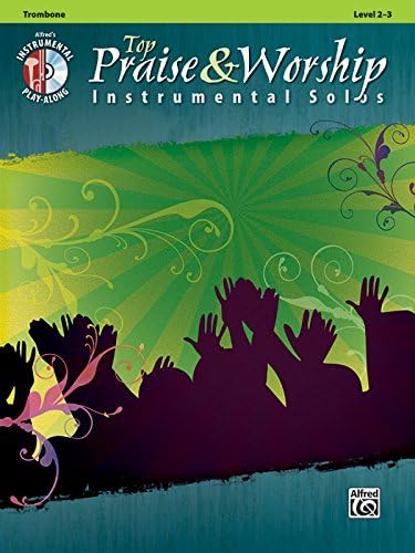 Top Praise & Worship Instrumental Solos: Trombone (Book & CD) (Instrumental Solo Series)