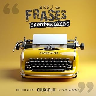 Livro Menu de Frases Crentesianas: O Livro Que Só Quem Conhece a Bíblia Vai Entender: Frases Engraçadas, Reflexivas e Provocativas Sobre o Universo Cristão, a Bíblia, a Igreja e o Dia a Dia da Fé