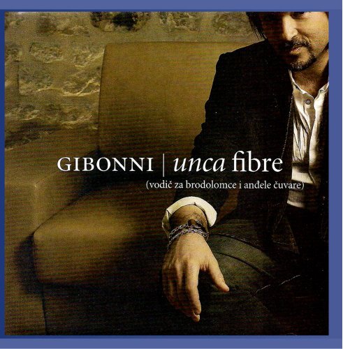 Gibonni - Gibonni - Unca Fibre - Zortam Music