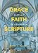 Grace, Faith, Scripture: Portrait of a Lutheran