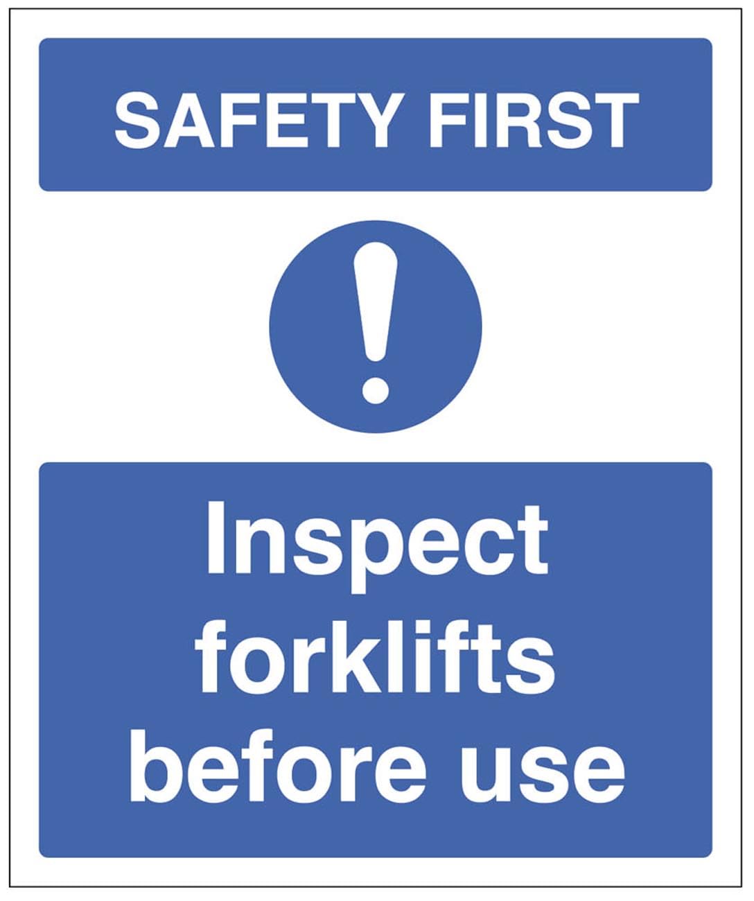 Safety first - inspect forklifts before use (semi rigid pvc safety sign)