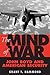 The Mind of War: John Boyd and American Security by Grant T. Hammond
