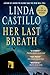 Her Last Breath: A Kate Burkholder Novel by Linda Castillo