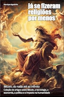 Livro já se fizeram religiões por menos: Bitcoin, do nada até ao infinito.
