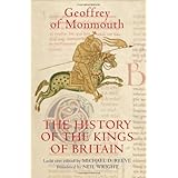 The History of the Kings of Britain: An edition and translation of the De gestis Britonum [Historia Regum Britanniae] (Arthur