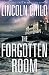 The Forgotten Room: A Novel (Jeremy Logan Series Book 4) by Lincoln Child