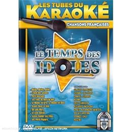 Les Tubes Du Karaoké - Chansons Françaises - Le Temps Des Idoles