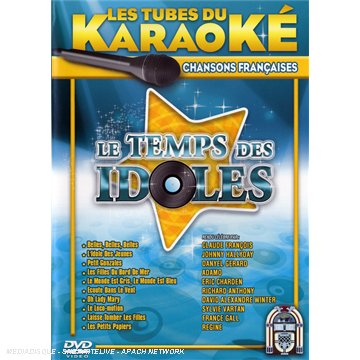 Les Tubes Du Karaoké - Chansons Françaises - Le Temps Des Idoles