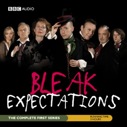 Bleak Expectations: The Complete First Series: The Complete First Series
