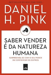 Livro Saber vender é da natureza humana: surpreenda-se com o seu poder de convencer os outros