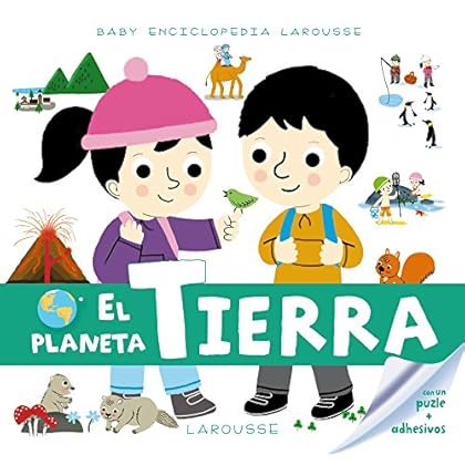 Baby Enciclopedia. El Planeta Tierra (Larousse - Infantil / Juvenil - Castellano - A Partir De 3 Años - Baby Enciclopedia)