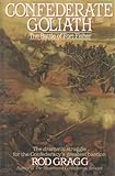 Front cover for the book Confederate Goliath: The Battle of Fort Fisher by Rod Gragg
