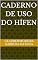 Livro Caderno de Uso do Hífen (Coleção: Resumo de Português Livro 3)