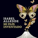 Mi país inventado [My Invented Country] by 