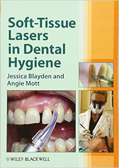 Soft-Tissue Lasers in Dental Hygiene Soft-Tissue Lasers in Dental Hygiene