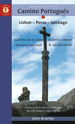 A Pilgrim's Guide to the Camino Portuguรฉs: Lisbon - Porto - Santiago / Camino Central, Camino de la Costa, Variente Espiritual & Senda Litoral (Camino Guides)