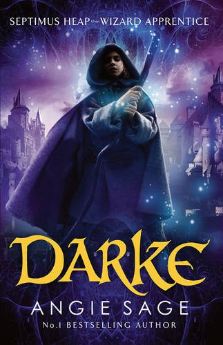 Septimus Heap, Book Six: Darke