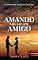 Livro Amando Meu Melhor Amigo