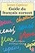 Guide Du Francais Correct (Ldp G.Lang.Fran) (French Edition) by 