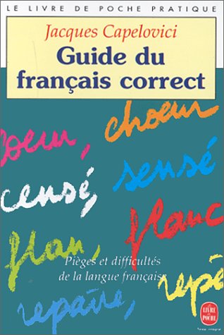 Guide Du Francais Correct (Ldp G.Lang.Fran) (French Edition) by J. Capelovici