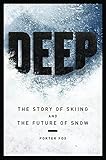 DEEP The Story of Skiing and The Future of Snow