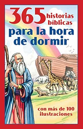 365 Historias Biblicas Para La Hora De Dormir Con Mas De 100