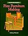 Pine Furniture Making (Woodwork Projects) by 