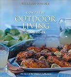 Williams-Sonoma Complete Outdoor Living Cookbook (Williams-Sonoma Complete Cookbooks) by