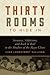 Thirty Rooms to Hide In: Insanity, Addiction, and Rock 'n' Roll in the Shadow of the Mayo Clinic by Luke Longstreet Sullivan