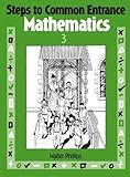 Steps to Common Entrance Mathematics 3 (Bk.3)