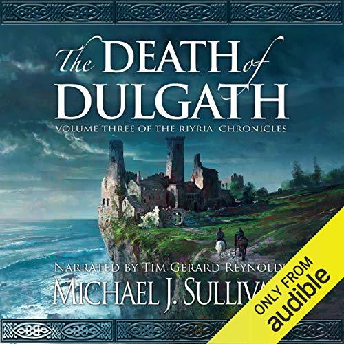 The Death of Dulgath: The Riyria Chronicles, Book 3 by Michael J. Sullivan