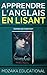 Apprendre l'anglais: En lisant de la fantasy (Learn English for French Speakers - Fantasy Novel edit by Mozaika Educational