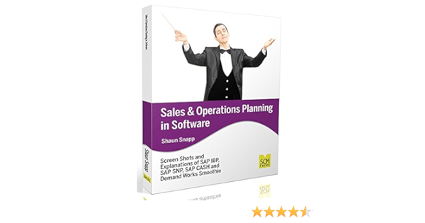 Amazon Com Sales And Operations Planning In Software Snapp Shaun Books Amazon Com Sales And Operations Planning In Software Snapp Shaun Books