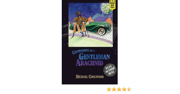 Confessions Of A Gentleman Arachnid Coolwood Michael 9781940233284 Amazon Com Books