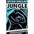 The Jungle: The Uncensored Original Edition