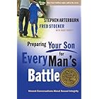 Preparing Your Son for Every Man's Battle: Honest Conversations About Sexual Integrity (The Every Man Series)